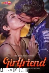 Girlfriend (2024) UncutPlus Hindi Unrated Web Series