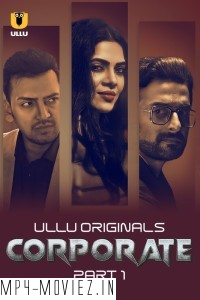 Corporate (2024) Ullu Hindi Unrated Web Series