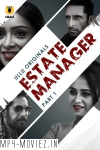 Estate Manager (2024) Ullu Hindi Unrated Web Series