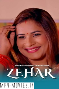 Zehar (2024) Wow Entertainment Hindi Unrated Web Series poster