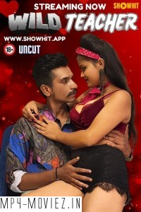 Wild Teacher (2024) ShowHit Hindi Short Film