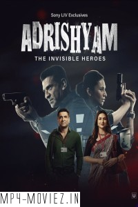 Adrishyam The Invisible Heroes (2024) Hindi Web Series poster