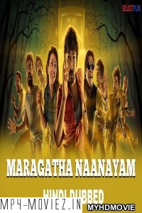 Maragatha Naanayam (2019) South Indian Hindi Dubbed Movie