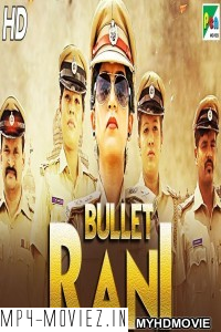 Bullet Rani (2019) South Indian Hindi Dubbed Movie poster