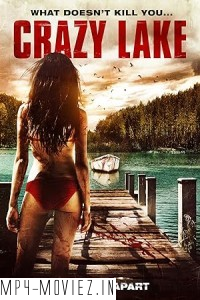 Crazy Lake (2016) Hollywood Hindi Dubbed