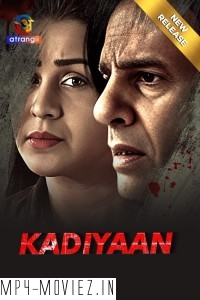 Kadiyaan (2024) Atrangii Hindi Unrated Web Series