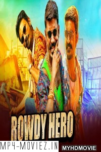 Rowdy Hero (2019) South Indian Hindi Dubbed Movie