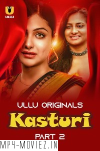 Kasturi (2024) Part 2 Ullu Hindi Short Film