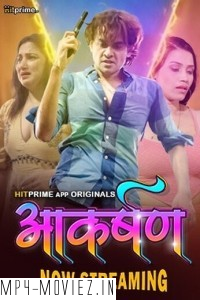 Aakarshan (2024) HitPrime Hindi Unrated Web Series