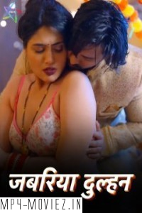 Jabariya Dulhan (2024) Ratri Hindi Unrated Web Series