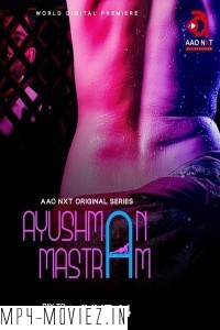 Ayushman Mastram (2024) AaoNxt Hindi Unrated Web Series