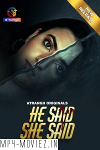 He Said She Said (2024) Atrangii Hindi Short Film