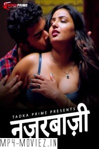 Nazarbaji (2024) TadkaPrime Hindi Unrated Web Series