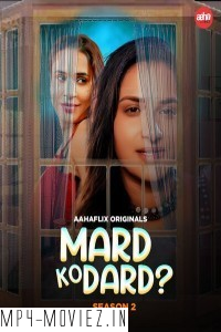 Mard Ko Dard (2024) Season 2 AahaFlix Hindi Unrated Web Series