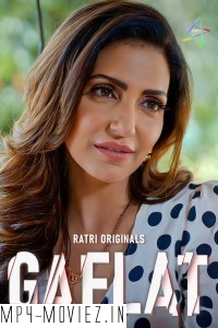 Gaflat (2024) Ratri Hindi Unrated Web Series