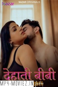 Dehaati Biwi (2024) Part 2 Nazar Hindi Unrated Web Series