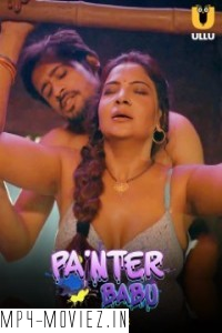 Painter Babu (2024) Part 2 Ullu Hindi Unrated Web Series