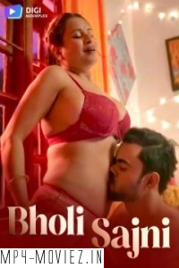 Bholi Sajni (2024) DigimoviePlex Hindi Unrated Web Series