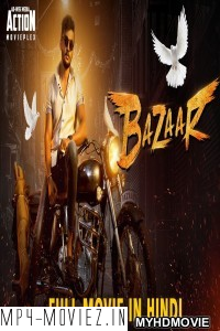 Bazaar (2019) South Indian Hindi Dubbed Movie poster