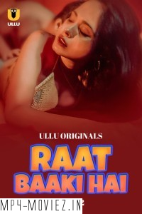 Raat Baaki Hai (2024) Part 2 Ullu Hindi Unrated Web Series