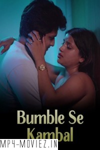 Bumble Se Kambal (2024) MsSpicy Hindi Short Film