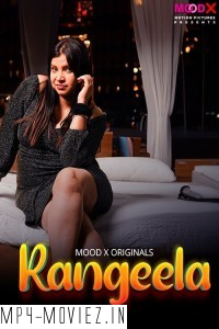 Rangeela (2024) MoodX Hindi Unrated Web Series