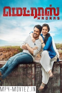 Madras (2014) Hindi Dubbed Movie