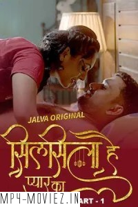 Silsila Hai Pyaar Ka (2024) Jalva Hindi Unrated Web Series poster