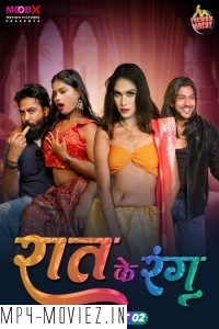 Raat Ke Rang (2024) MoodX Hindi Unrated Web Series