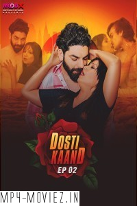 Dosti Kand (2024) Moodx Hindi Unrated Web Series poster