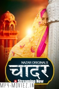 Chaadar (2024) Nazar Hindi Unrated Web Series poster