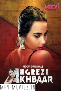 Angrezy Akhbar (2024) Part 2 Moovi Hindi Unrated Web Series