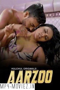 Aarzoo (2024) Hulchul Hindi Unrated Web Series poster