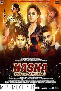 Nasha Jurm Aur Gangsters (2024) Hindi Movie