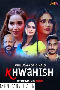 Khwahish (2024) ChillX Hindi Unrated Web Series