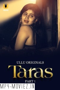 Taras (2024) Ullu Hindi Unrated Web Series poster