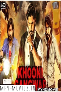 Khooni Gangwar (2020) Hindi Dubbed Movie