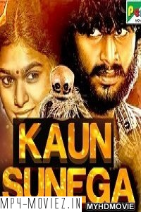 Kaun Sunega (2020) Hindi Dubbed Movie