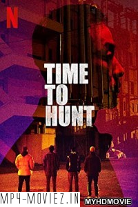 Time To Hunt (2020) Hindi Dubbed poster