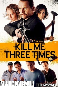 Kill Me Three Times (2014) Hindi Dubbed poster