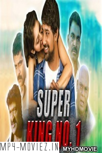 Super King No 1 (2018) Hindi Dubbed South Movie