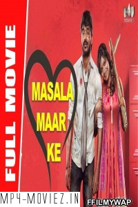 Masala Maar Ke (2020) Hindi Dubbed Movie