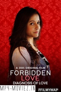 Forbidden Love Diagnosis Of Love (2020) Hindi Movie poster