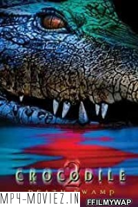 Crocodile 2 Death Swamp (2002) Hindi Dubbed