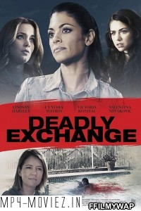 Deadly Exchange (2017) Hindi Dubbed