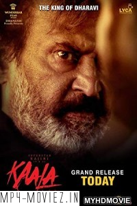 Kaala (2018) Hindi Dubbed South Movie