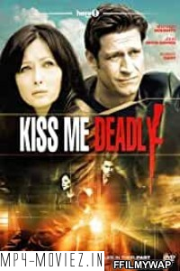 Kiss Me Deadly (2009) Hindi Dubbed