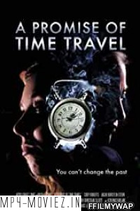 A Promise of Time Travel (2016) Hindi Dubbed