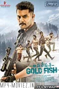 Operation Gold Fish (2019) Hindi Dubbed Movie