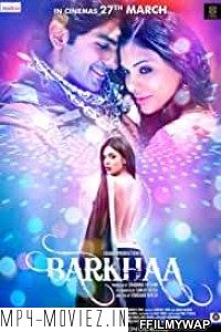 Barkhaa (2015) Hindi Movie